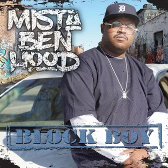 Block Boy by Mista Ben Hood