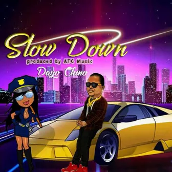 Slow Down by Dayo Chino