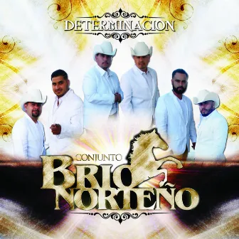 Determinacion by Conjunto Brio Norteño