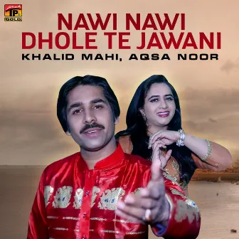 Nawi Nawi Dhole Te Jawani - Single by Aqsa Noor