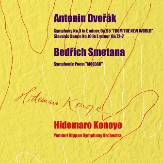 Dvořák & Smetana: Orchestral Works by Hidemaro Konoye