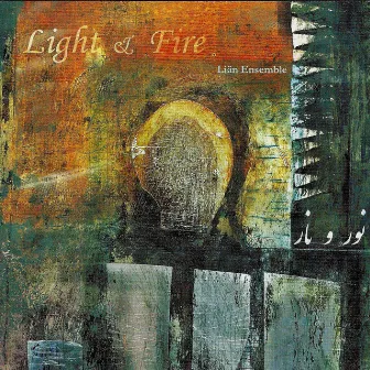 Light & Fire by Lian Ensemble