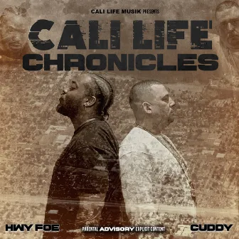 Cali Life Chronicles by Hwy Foe