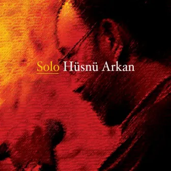 Solo by Hüsnü Arkan