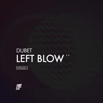 Left Blow EP by Dubet