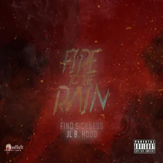 Fire To The Rain by Fino Sickness