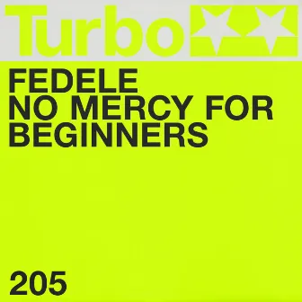 No Mercy for Beginners by Fedele