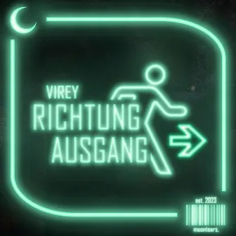 Richtung Ausgang by Virey