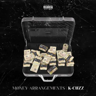 Money Arrangements by K-Cuzz