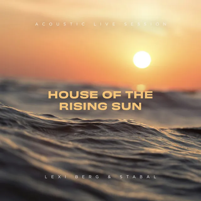 House of the Rising Sun - Acoustic Live Session