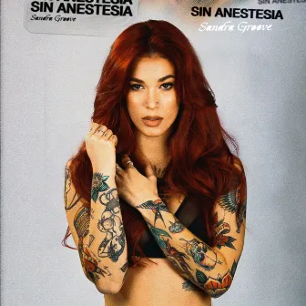 Sin Anestesia by Sandra Groove