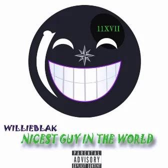 Nicest Guy In The World (Deluxe Edition) by WillieBlak