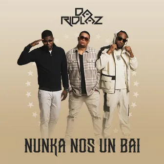 Nunka Nos Un Bai by Da Ridlaz