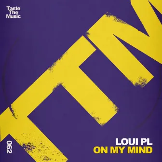 On My Mind by Loui PL