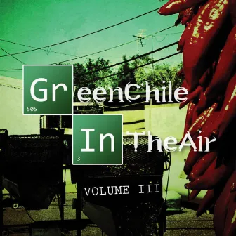 Green Chile In The Air, Vol. 3 by Diles