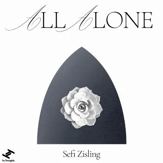 All Alone by Sefi Zisling