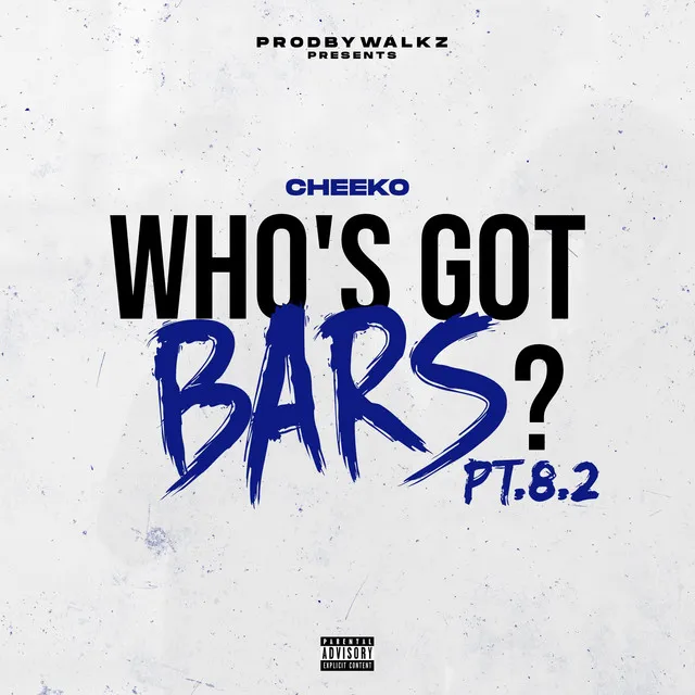 Who's Got Bars? Pt. 8.2