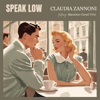 Speak low by Claudia Zannoni