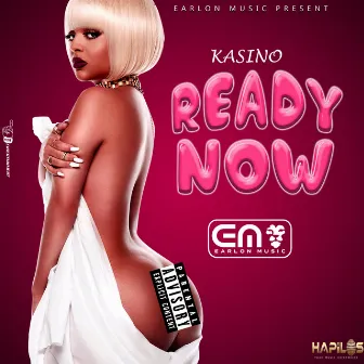 Ready Now by Kasino