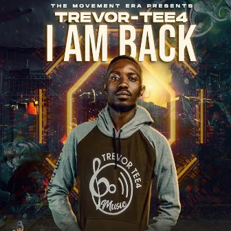 I am Back by Trevor