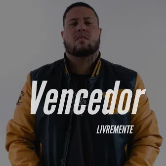 Vencedor by Livremente