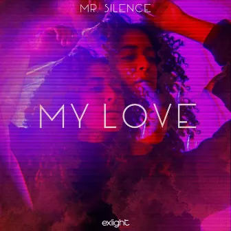 My Love by Mr. Silence