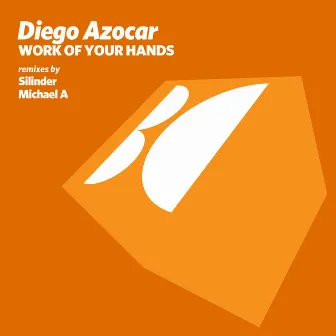 Works of Your Hands by Diego Azocar