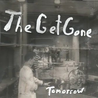 Tomorrow by The GetGone