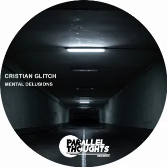 Mental Delusions by Cristian Glitch