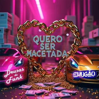 QUERO SER MACETADA by Mc Hugão