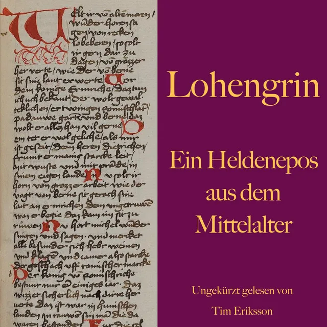 Lohengrin (Ein Heldenepos aus dem Mittelalter)