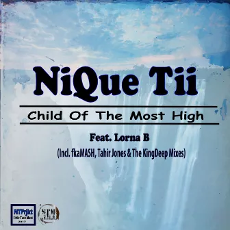 Child Of The Most High by NiQue Tii