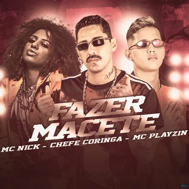 Fazer Macete (feat. Mc Nick)