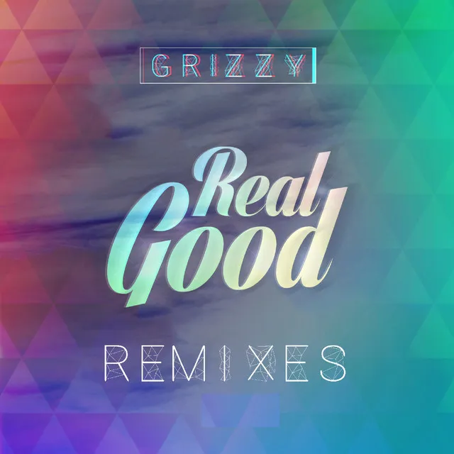 Real Good (Remixes)