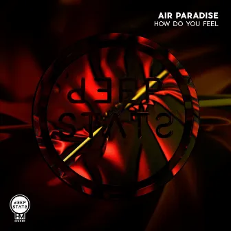 How Do You Feel by Air Paradise