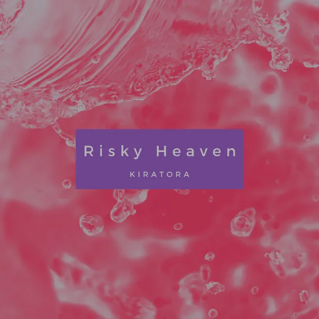 Risky Heaven