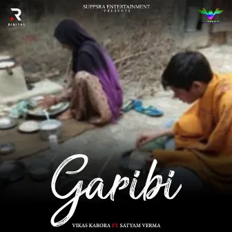 Garibi by Vikas Karora