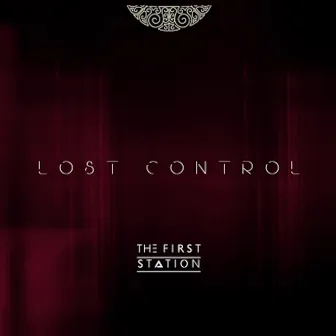 Lost Control by The First Station