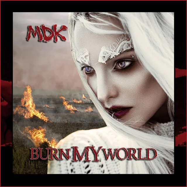 Burn My World