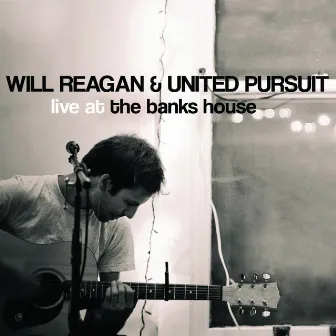 Live at the Banks House by Will Reagan