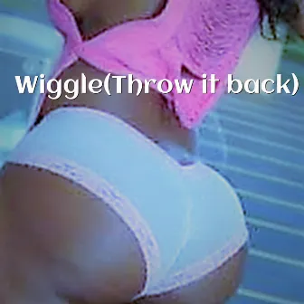 Wiggle(Throw It Back) by Jacob Lethal Beats