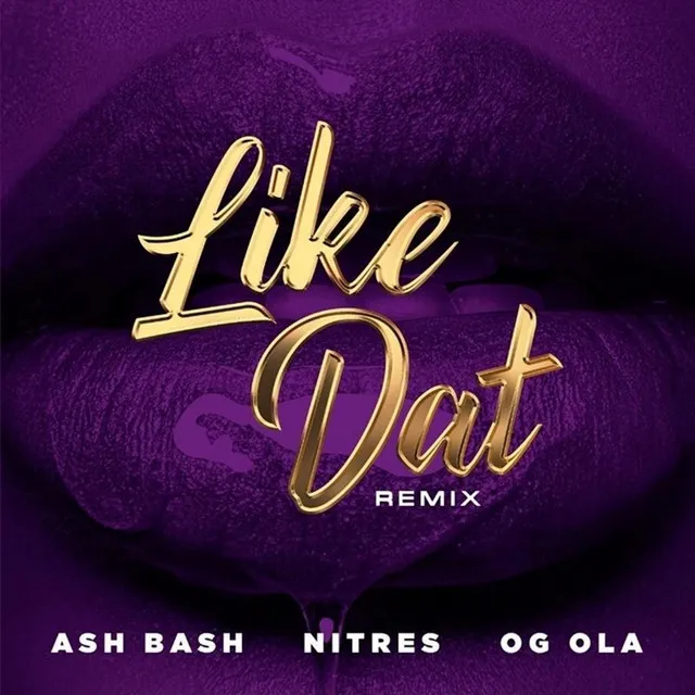 Like Dat (Remix)