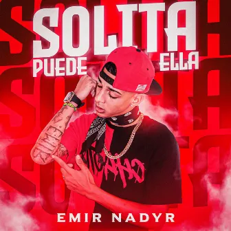 Solita puede Ella by Emir Nadyr