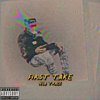 First Take by NGB Trace