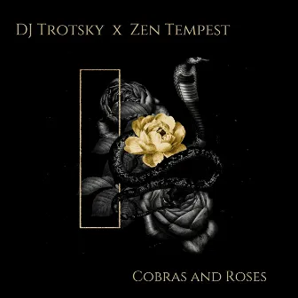 Cobras and Roses by Zen Tempest