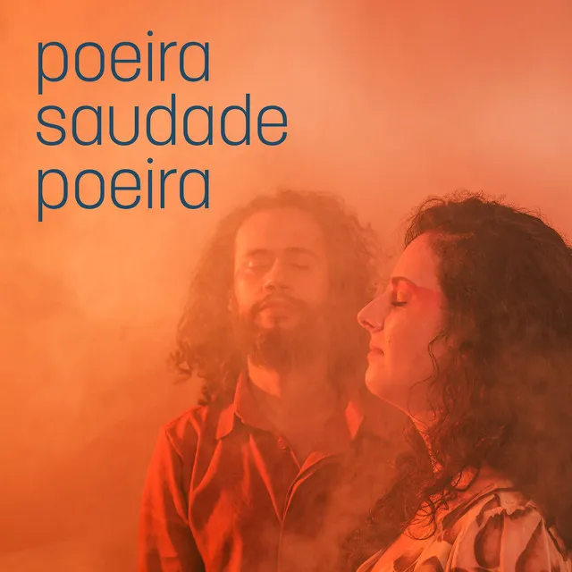 Poeira-saudade-poeira