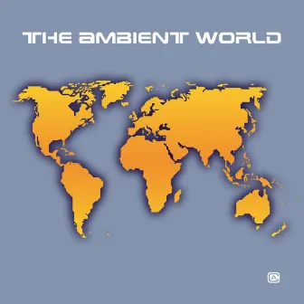 The Ambient World by Garry Judd