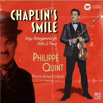 Chaplin's Smile: Song Arrangements for Violin and Piano by Philippe Quint