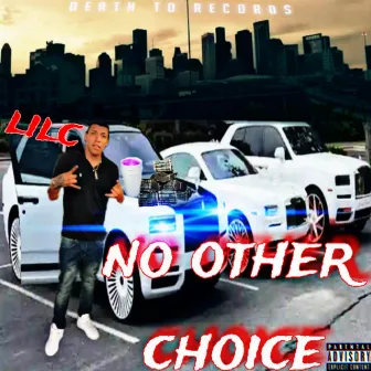 NO OTHER CHOICE by C DA SAVAGE