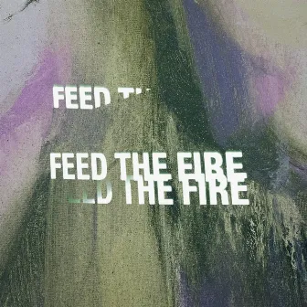 Feed The Fire by Pearly Drops